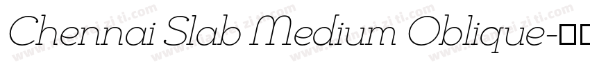 Chennai Slab Medium Oblique字体转换